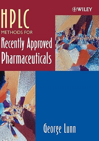 Książka HPLC Methods for Recently Approved Pharmaceuticals George Lunn