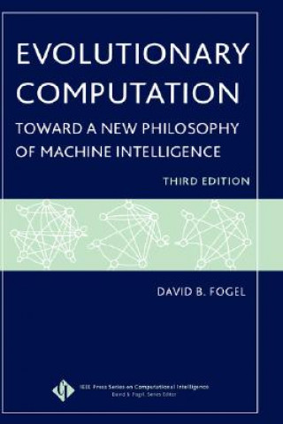 Książka Evolutionary Computation - Toward a New Philosophy  of Machine Intelligence 3e David B. Fogel