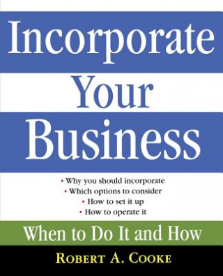 Kniha Incorporate Your Business Robert A. Cooke