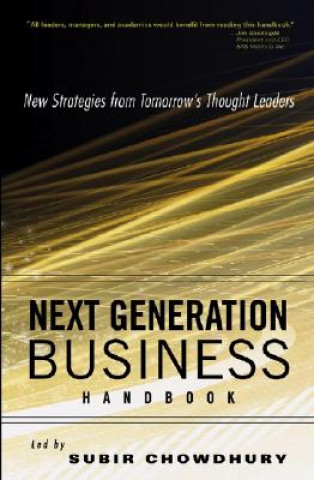 Kniha Next Generation Business Handbook - New Strategies  from Tomorrow's Thought Leaders Subir Chowdhury