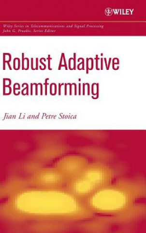 Kniha Robust Adaptive Beamforming Jian Li