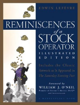 Könyv Reminiscences of a Stock Operator - Illustrated Edition Edwin Lefevre