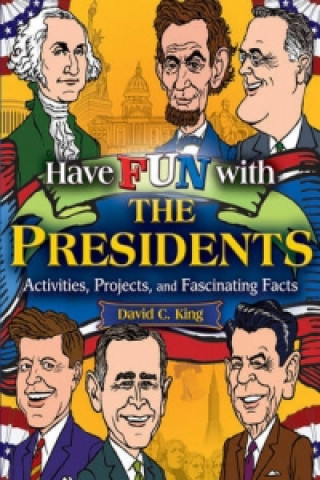 Kniha Have Fun with the Presidents David C. King