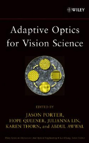 Kniha Adaptive Optics for Vision Science Jason Porter