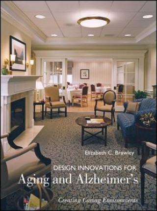 Carte Design Innovations for Aging and Alzheimer's Elizabeth C. Brawley