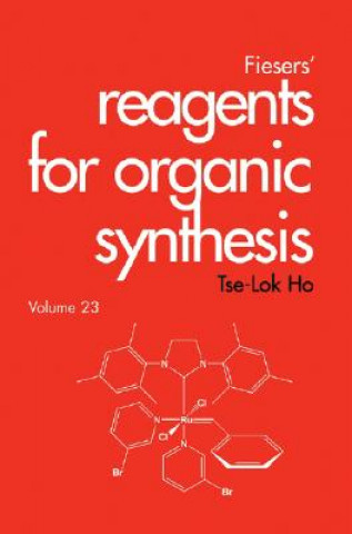 Knjiga Fiesers' Reagents for Organic Synthesis V23 Tse-Lok Ho