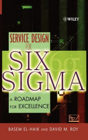 Книга Service Design for Six Sigma - A Roadmap for Excellence Basem El-Haik