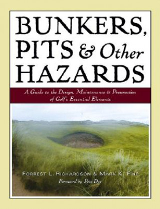 Kniha Bunkers, Pits & Other Hazards Forrest L. Richardson