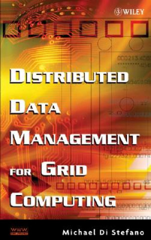 Book Distributed Data Management for Grid Computing Michael Di Stefano