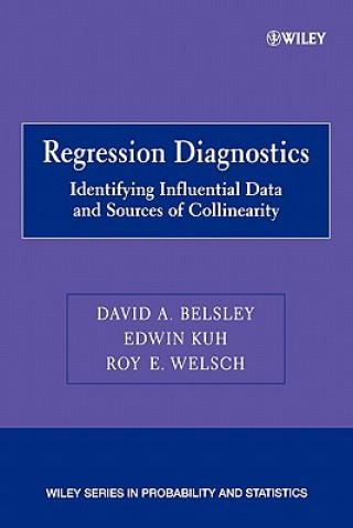 Kniha Regression Diagnostics - Identifying Influential Data and Sources of Collinearity David A. Belsley