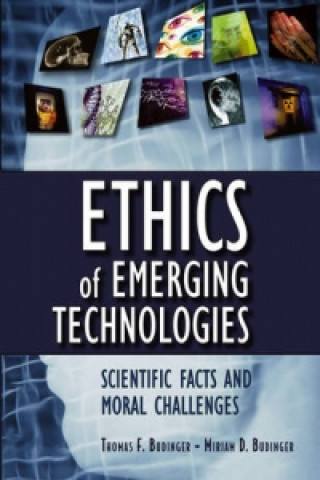 Kniha Ethics of Emerging Technologies Thomas F. Budinger