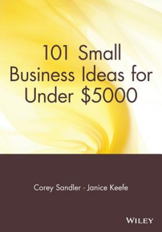 Livre 101 Small Business Ideas for Under $5000 Corey Sandler