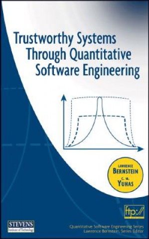 Carte Trustworthy Systems Through Quantitative Software Engineering Lawrence Bernstein
