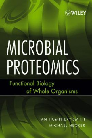 Knjiga Microbial Proteomics - Functional Biology of Whole  Organisms Ian Humphery-Smith