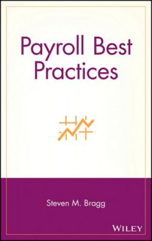 Knjiga Payroll Best Practices Steven M Bragg