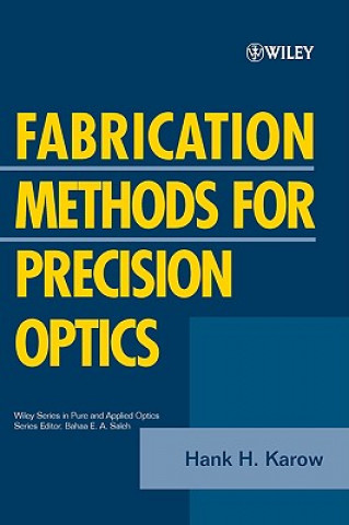 Книга Fabrication Methods for Precision Optics Hank H. Karow