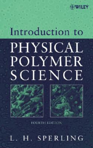 Carte Introduction to Physical Polymer Science 4e Leslie Howard Sperling