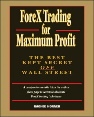 Carte Forex Trading for Maximum Profit - The Best Kept Secret Off Wall Street +CD Raghee Horner