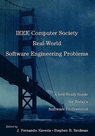 Book IEEE Computer Society Real-World Software Engineering Problems - A Self-Study Guide for Today's Software Professional Stephen B. Seidman