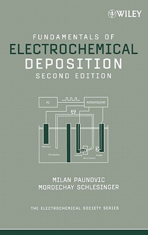 Carte Fundamentals of Electrochemical Deposition 2e Milan Paunovic