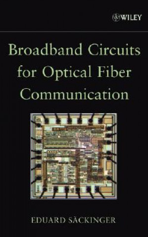 Książka Broadband Circuits for Optical Fiber Communication Eduard Sackinger