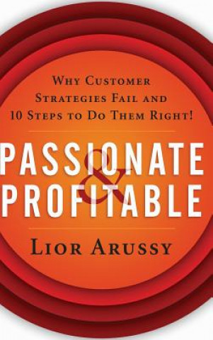 Kniha Passionate and Profitable Lior Arussy