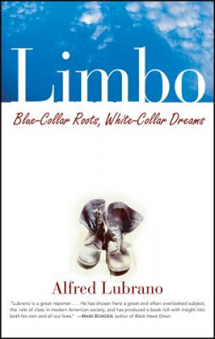 Kniha Limbo - Blue-Collar Roots, White-Collar Dreams Alfred Lubrano