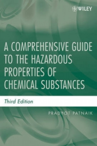 Książka Comprehensive Guide to the Hazardous Properties of Chemical Substances Pradyot Patnaik