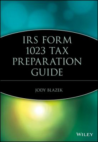 Book IRS Form 1023 Tax Preparation Guide Jody Blazek