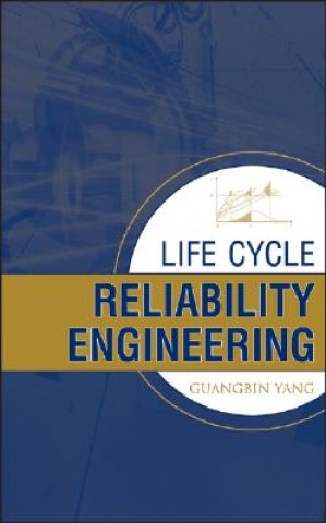 Kniha Life Cycle Reliability Engineering Guang Yang