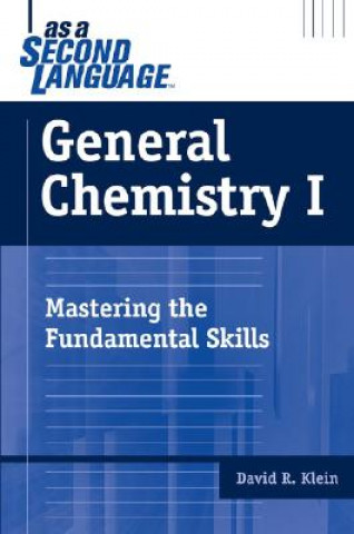 Książka General Chemistry as a Second Language - Mastering  the Fundamental Skills David R. Klein