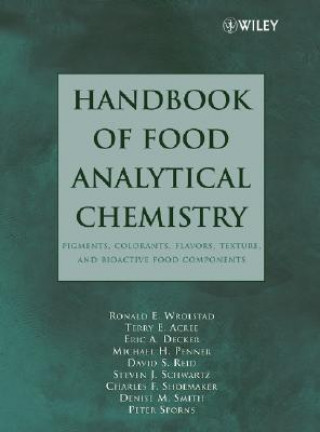 Книга Handbook of Food Analytical Chemistry Pigments, Colorants, Flavors, Texture and Bioactive Food Components V 2 Ronald E. Wrolstad