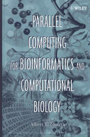 Książka Parallel Computing for Bioinformatics and Computational Biology - Models. Enabling Technologies, and Case Studies Albert Y. Zomaya