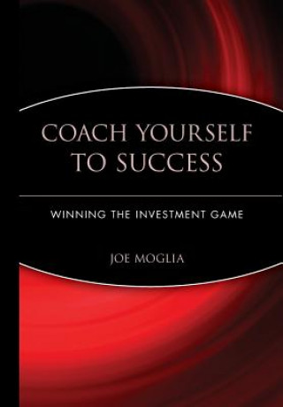 Könyv Coach Yourself to Success Joe Moglia