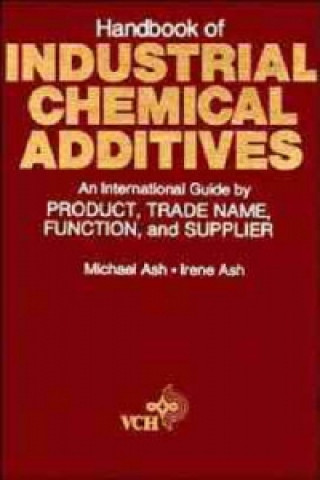 Knjiga Handbook of Industrial Chemical Additives M. Ash