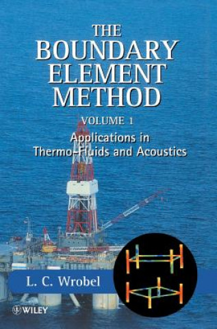 Carte Boundary Element Method - Applications in Thermo-Fluids & Acoustics V 1 L. C. Wrobel