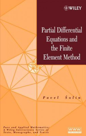 Könyv Partial Differential Equations and the Finite Element Method Pavel Solin