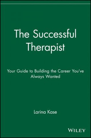 Książka Successful Therapist - Your Guide to Building the Career You've Always Wanted Larina Kase