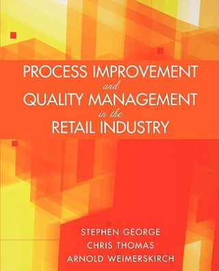 Kniha Process Improvement and Quality Management in the Retail Industry Stephen George