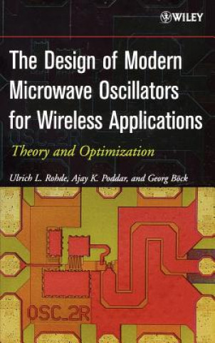 Kniha Design of Modern Microwave Oscillators for Wireless Applications - Theory and Optimization Ulrich L. Rohde