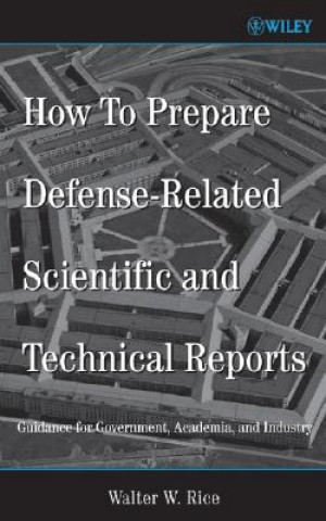 Książka How To Prepare Defence-Related Scientific and Technical Reports Walter W. Rice