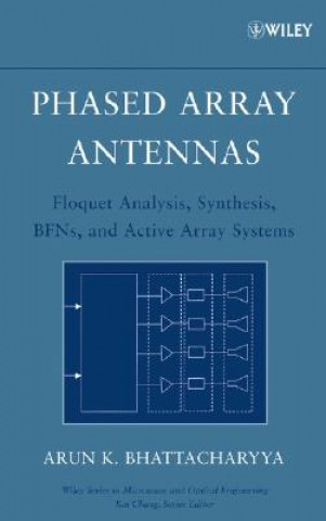 Knjiga Phased Array Antennas - Floquet Analysis, Synthesis, BFNs and Active Array Systems Arun K. Bhattacharyya