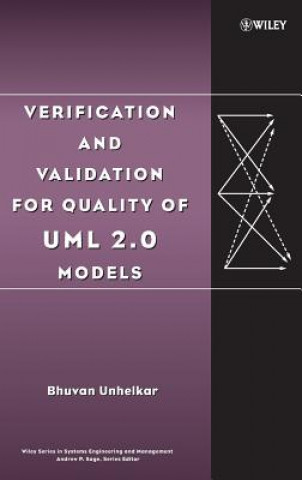 Könyv Verification and Validation for Quality of UML 2.0   Models Bhuvan Unhelkar