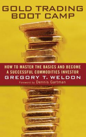 Könyv Gold Trading Boot Camp G.T. Weldon