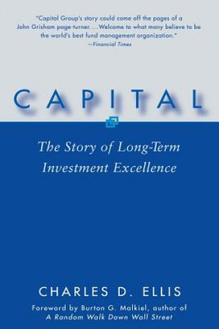 Könyv Capital - The Story of Long-Term Investment Excellence Charles D. Ellis