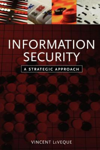 Carte Information Security - A Strategic Approach Vincent LeVeque