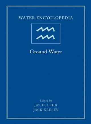 Carte Water Encyclopedia - Ground Water V 5 Jay H. Lehr
