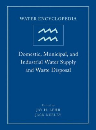 Book Water Encyclopedia - Domestic, Municipal and Industrial Water Supply and Waste Disposal V 1 Jay H. Lehr