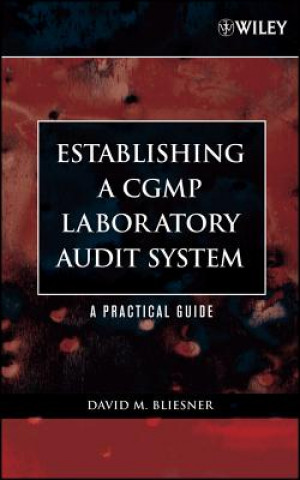 Könyv Establishing A CGMP Laboratory Audit System David M. Bliesner