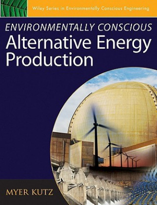 Könyv Environmentally Conscious Alternative Energy Production Myer Kutz